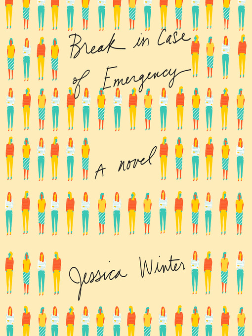 Title details for Break in Case of Emergency by Jessica Winter - Available